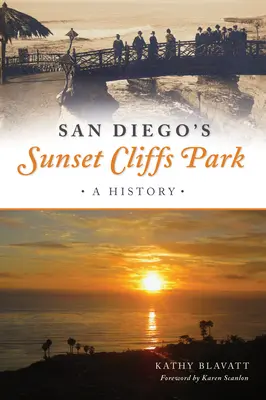Park Sunset Cliffs v San Diegu: História - San Diego's Sunset Cliffs Park: A History