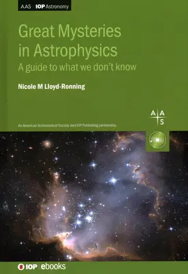 Veľké záhady v astrofyzike: Príručka o tom, čo nevieme - Great Mysteries in Astrophysics: A Guide to What We Don't Know