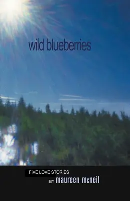 Divoké čučoriedky - Wild Blueberries