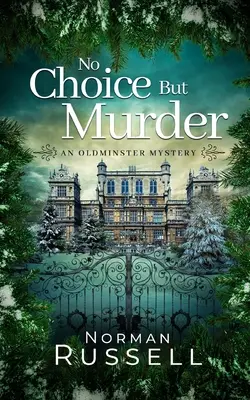 NO CHOICE BUT MURDER absolútne napínavá záhadná vražda plná zvratov - NO CHOICE BUT MURDER an absolutely gripping murder mystery full of twists