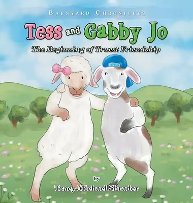 Tess a Gabby Jo: Začiatok najúprimnejšieho priateľstva - Tess and Gabby Jo: The Beginning of Truest Friendship