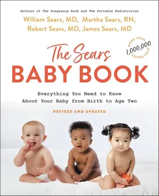 Kniha o deťoch: Všetko, čo potrebujete vedieť o svojom dieťati od narodenia do dvoch rokov - The Baby Book: Everything You Need to Know about Your Baby from Birth to Age Two