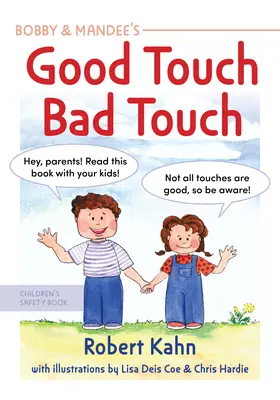 Kniha Bobbyho a Mandee Dobrý dotyk, zlý dotyk, revidované vydanie: Kniha o bezpečnosti pre deti, aktualizované vydanie - Bobby and Mandee's Good Touch, Bad Touch, Revised Edition: Children's Safety Book