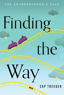 Nájsť cestu: Príbeh podnikateľa - Finding the Way: The Entrepreneur's Tale