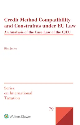 Kompatibilita a obmedzenia úverových metód podľa práva EÚ: Analýza judikatúry Súdneho dvora EÚ - Credit Method Compatibility and Constraints under EU Law: An Analysis of the Case Law of the CJEU