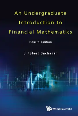 Úvod do finančnej matematiky pre vysokoškolákov (štvrté vydanie) - Undergraduate Introduction to Financial Mathematics, an (Fourth Edition)