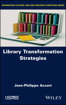 Stratégie transformácie knižnice - Library Transformation Strategies