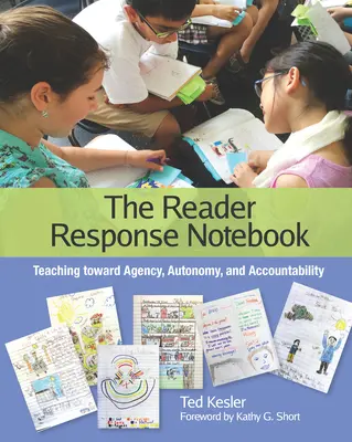 Zápisník čitateľských odpovedí: Vyučovanie smerom k agentúre, autonómii a zodpovednosti - The Reader Response Notebook: Teaching Toward Agency, Autonomy, and Accountability