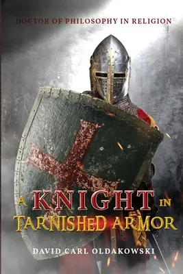 Rytier v pošramotenej zbroji - A Knight in Tarnished Armor