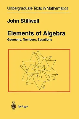 Elements of Algebra: Geometria, čísla, rovnice. - Elements of Algebra: Geometry, Numbers, Equations