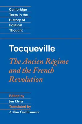 Tocqueville: Ancien Rgime a Francúzska revolúcia - Tocqueville: The Ancien Rgime and the French Revolution