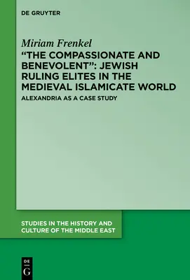 Súcitný a láskavý: Židovské vládnuce elity v stredovekom islamskom svete - The Compassionate and Benevolent: Jewish Ruling Elites in the Medieval Islamicate World