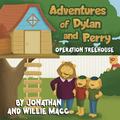 Dobrodružstvá Dylana a Perryho: Operácia Treehouse - Adventures of Dylan and Perry: Operation Treehouse