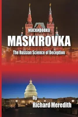 MASKIROVKA - Ruská veda o klamstve - MASKIROVKA - The Russian Science of Deception
