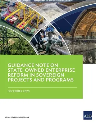 Usmernenie k reforme štátnych podnikov v rámci štátnych projektov a programov - Guidance Note on State-Owned Enterprise Reform in Sovereign Projects and Programs