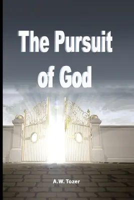 The Pursuit of God (Prenasledovanie Boha) - The Pursuit of God