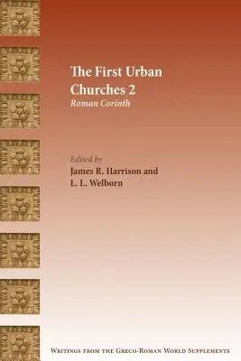 Prvé mestské cirkvi 2: Rímsky Korint - The First Urban Churches 2: Roman Corinth