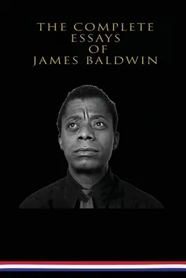 Kompletné eseje Jamesa Baldwina - The Complete Essays of James Baldwin