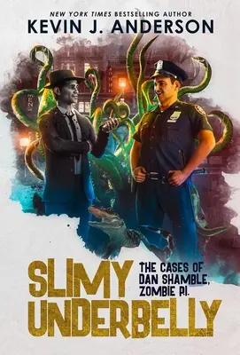 Slizké podbruško: Dan Shamble, Zombie P.I. - Slimy Underbelly: Dan Shamble, Zombie P.I.