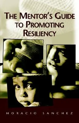 Sprievodca mentora na podporu odolnosti - The Mentor's Guide to Promoting Resiliency