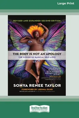 Telo nie je ospravedlnenie, druhé vydanie: The Power of Radical Self-Love [16pt Large Print Edition] - The Body Is Not an Apology, Second Edition: The Power of Radical Self-Love [16pt Large Print Edition]