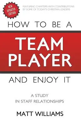Ako byť tímovým hráčom a užívať si to: Štúdia o vzťahoch medzi zamestnancami - How To Be A Team Player and Enjoy It: A Study in Staff Relationships