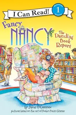 Fancy Nancy: Nancy Nancy: Oslnivá knižná správa - Fancy Nancy: The Dazzling Book Report