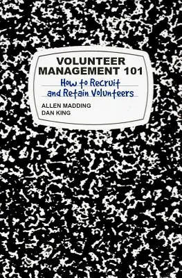 Manažment dobrovoľníkov 101: Ako získavať a udržať si dobrovoľníkov - Volunteer Management 101: How to Recruit and Retain Volunteers