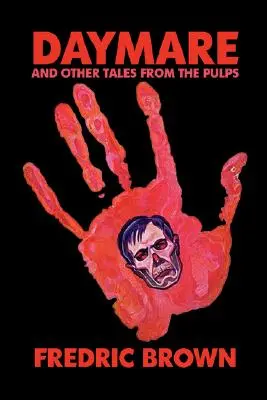 Denná mora a iné príbehy z pulpu - Daymare and Other Tales from the Pulps