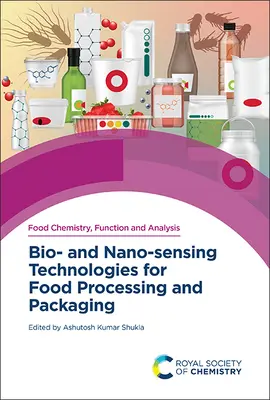 Bio- a nanosenzorické technológie pre spracovanie a balenie potravín - Bio- And Nano-Sensing Technologies for Food Processing and Packaging
