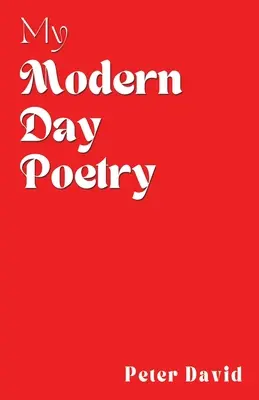Moja moderná poézia - My Modern Day Poetry