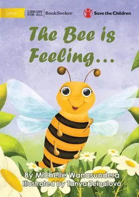 Včielka sa cíti... - The Bee is Feeling...