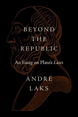 Platónova Druhá republika: Eseje o zákonoch - Plato's Second Republic: An Essay on the Laws