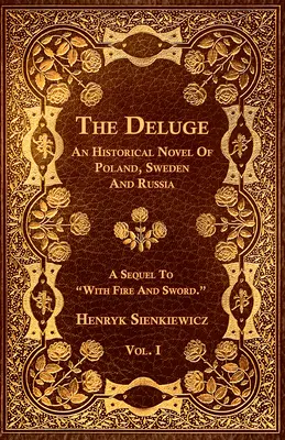 Potopa - I. diel - Historický román o Poľsku, Švédsku a Rusku - The Deluge - Vol. I. - An Historical Novel Of Poland, Sweden And Russia