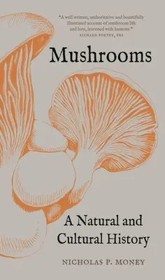 Huby: Prírodné a kultúrne dejiny - Mushrooms: A Natural and Cultural History
