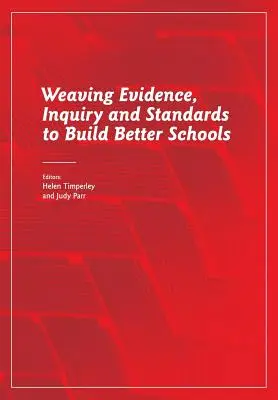 Spájanie dôkazov, vyšetrovania a noriem na budovanie lepších škôl - Weaving Evidence, Inquiry and Standards to Build Better Schools