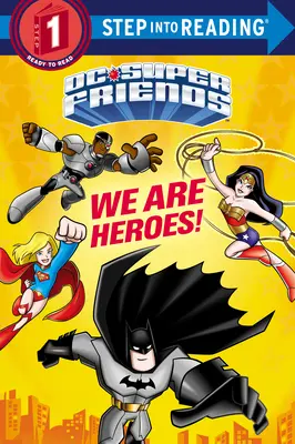 My sme hrdinovia! (DC Super Friends) - We Are Heroes! (DC Super Friends)