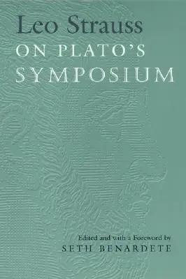 Leo Strauss o Platónovom Sympóziu - Leo Strauss on Plato's Symposium