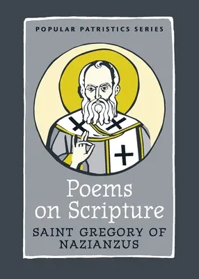 Básne o Svätom písme: Svätý Gregor z Nazianzu - Poems on Scripture: Saint Gregory of Nazianzus