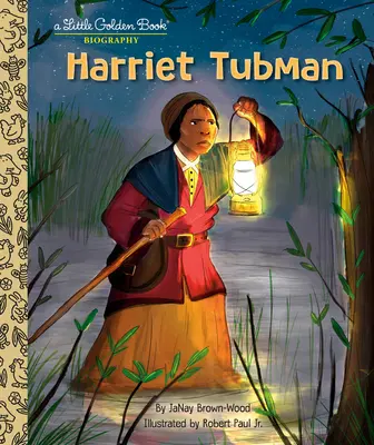Harriet Tubmanová: Malá zlatá kniha - Harriet Tubman: A Little Golden Book Biography