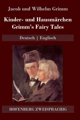 Kinder- und Hausmrchen / Grimmove rozprávky: Deutsch Englisch - Kinder- und Hausmrchen / Grimm's Fairy Tales: Deutsch Englisch