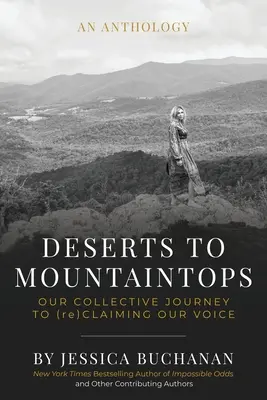 Z púšte na vrcholky hôr: Naše spoločné putovanie za (opätovným) uplatnením nášho hlasu - Deserts to Mountaintops: Our Collective Journey to (re)Claiming Our Voice