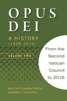 Opus Dei: Deus Deus: História, druhý zväzok - Opus Dei: A History, Volume Two