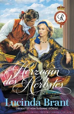 Vojvodkyňa jesene: romantický román z 18. storočia - Herzogin des Herbstes: Ein Liebesroman aus dem 18. Jahrhundert