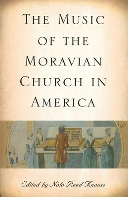 Hudba moravskej cirkvi v Amerike - The Music of the Moravian Church in America