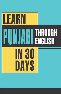 Učte sa pandžábčinu za 30 dní prostredníctvom angličtiny - Learn Punjabi Through English In 30 Days