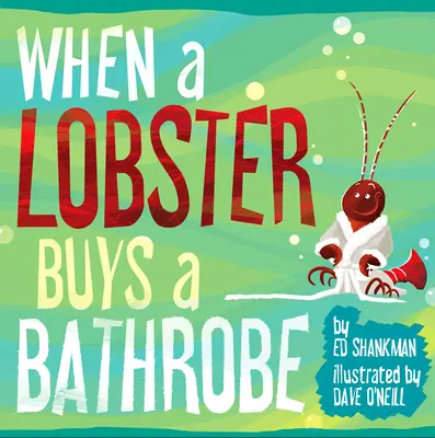 Keď si homár kúpi župan - When a Lobster Buys a Bathrobe