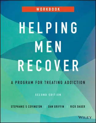 Pomáhame mužom zotaviť sa: Program liečby závislosti, pracovný zošit - Helping Men Recover: A Program for Treating Addiction, Workbook
