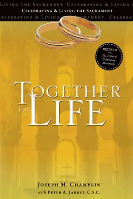 Spoločne pre život: Vydané v revidovanom znení s poriadkom slávenia manželstva - Together for Life: Revised with the Order of Celebrating Matrimony