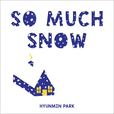Toľko snehu - So Much Snow
